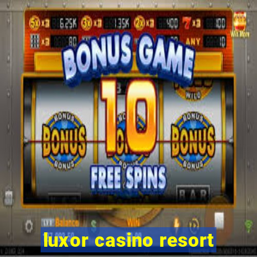 luxor casino resort